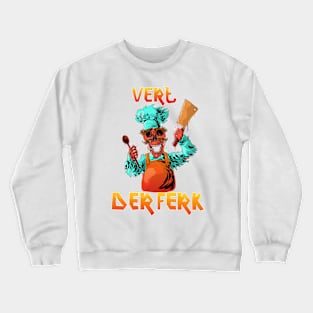 VERT DER FERK Crewneck Sweatshirt